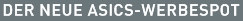 Der neue ASICS-Werbespot 